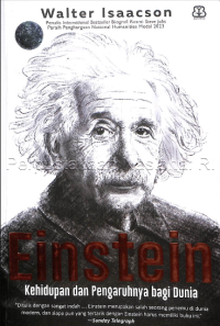 Einstein : kehidupan dan pengaruhnya bagi dunia