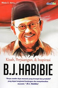 Kisah, perjuangan dan inspirasi B. J. Habibie