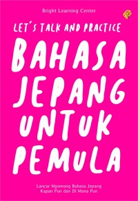 Let's talk and practice bahasa jepang untuk pemula