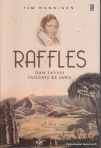 Raffles : dan invasi Inggris ke Jawa