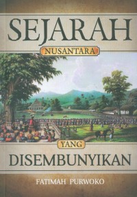 Sejarah nusantara yang disembunyikan