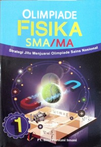 Strategi jitu menjuarai olimpiade sains fisika jilid 1