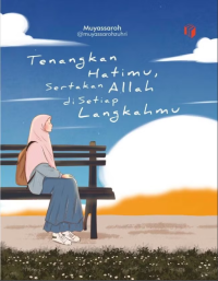 Tenangkan hatimu, sertakan Allah di setiap langkahmu