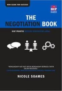 Image of The negotiation book : kiat praktis menjadi negosiator andal